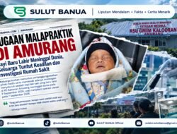 Dugaan Malapraktik di Amurang: Bayi Baru Lahir Meninggal Dunia, Keluarga Tuntut Keadilan dan Investigasi Rumah Sakit